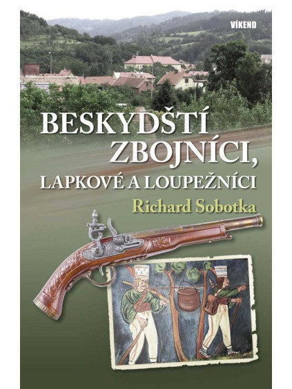 Beskydští zbojníci, lapkové a loupežníci