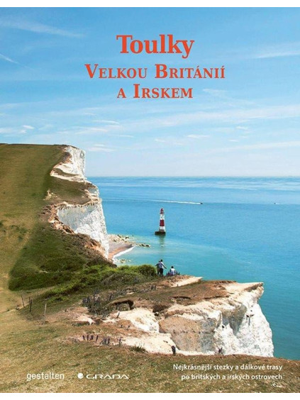 Toulky Velkou Británií a Irskem - Nejkrásnější stezky a dálkové trasy po britských a irských ostrovech