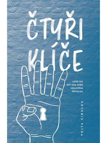 Čtyři klíče aneb Jak být sám sobě nejlepším přítelem