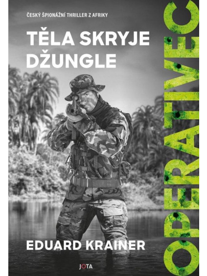 Operativec III. - Těla skryje džungle