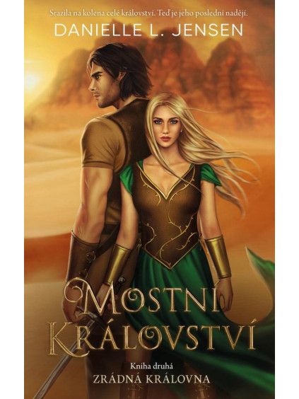 Mostní království - Kniha druhá: Zrádná královna