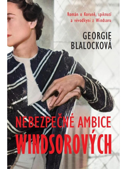 Nebezpečné ambice Windsorových