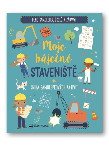 Moje báječné staveniště - Kniha samolepkových aktivit