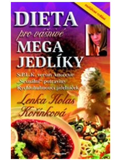 Dieta pro vášnivé megajedlíky