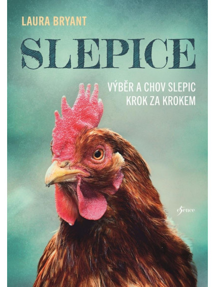 Slepice: Výběr a chov slepic krok za krokem