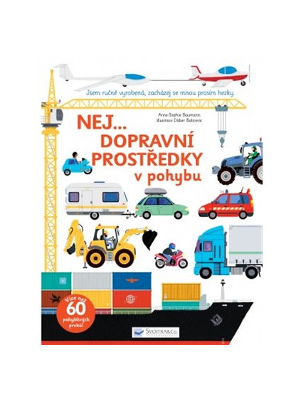 Nej... Dopravní prostředky v pohybu