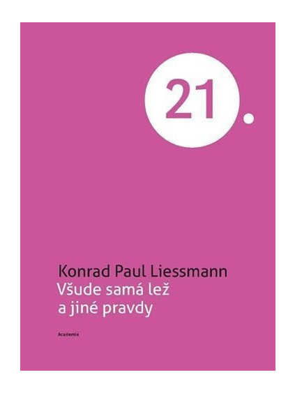 Všude samá lež a jiné pravdy