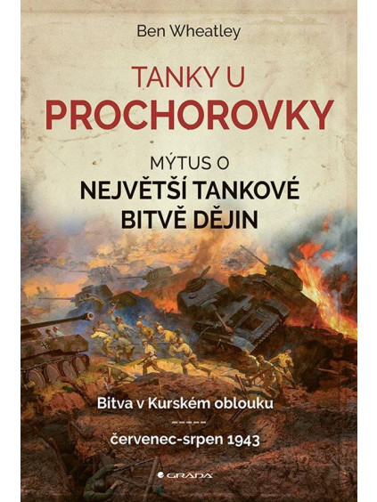 Tanky u Prochorovky - Mýtus o největší tankové bitvě dějin