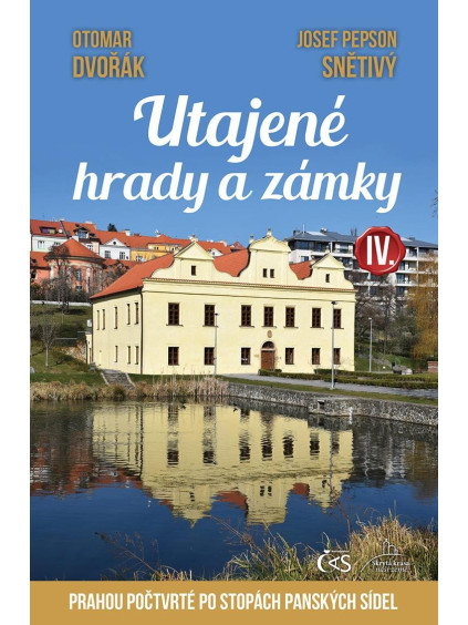 Utajené hrady a zámky IV. aneb Prahou počtvrté po stopách panských sídel