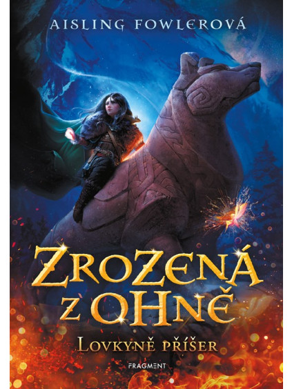 Zrozená z ohně – Lovkyně příšer