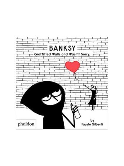 Banksy Graffitied Walls and Wasn't Sorry