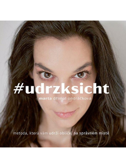 #udrzksicht - Metoda, která vám udrží obličej na správném místě