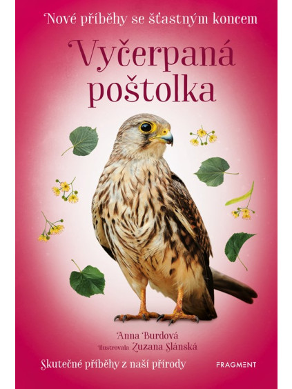 Nové příběhy se šťastným koncem – Vyčerpaná poštolka
