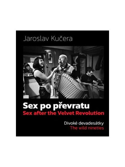 Sex po převratu - Divoké devadesátky