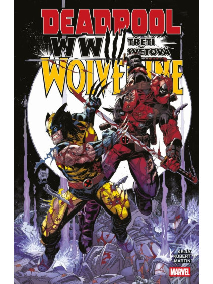 Deadpool a Wolverine WWIII - Třetí světová