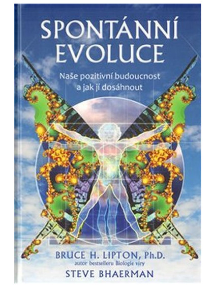 Spontánní evoluce - Naše pozitivní budoucnost a jak jí dosáhnout