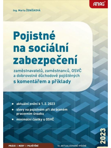 Pojistné na sociální zabezpečení zaměstnavatelů, zaměstnanců, OSVČ a dobrovolně důchodově pojištěných s komentářem a příklady 2023