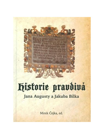 Historie pravdivá Jana Augusty a Jakuba Bílka