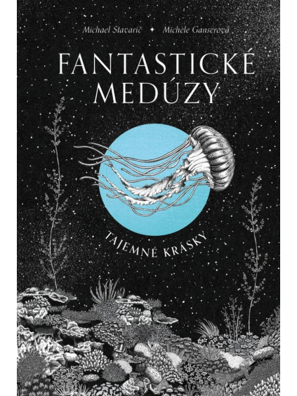 Fantastické medúzy - Tajemné krásky