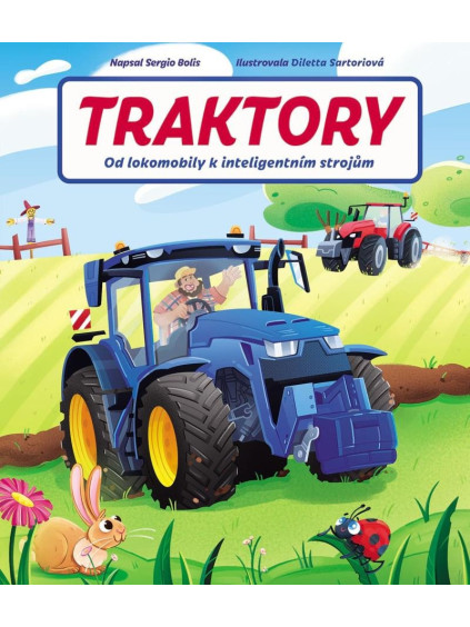 Traktory - Od lokomobily k inteligentním strojům
