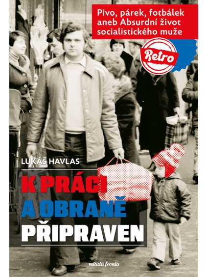 K práci a obraně připraven