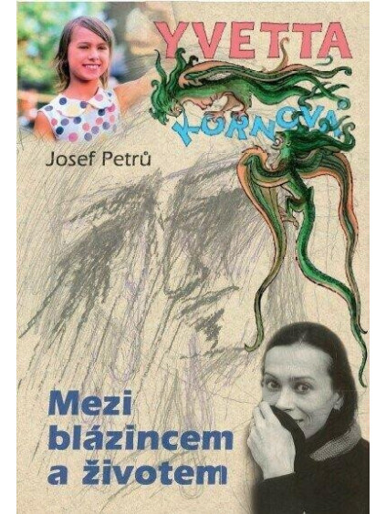 Yvetta Kornová - Mezi blázincem a životem