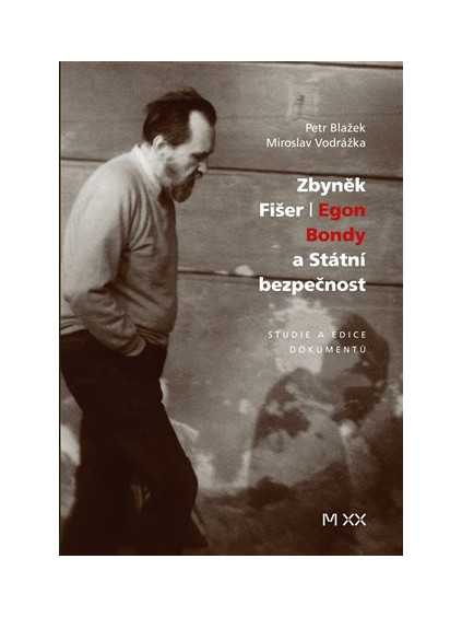 Zbyněk Fišer: Egon Bondy a Státní bezpečnost