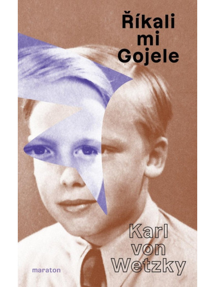 Říkali mu Gojele aneb židovská dobrodružství křesťanského chlapce, když skončilo šoa