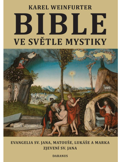 Bible ve světle mystiky - Evangelium sv. Jana, Matouše, Lukáše a Marka, Zjevení sv. Jana