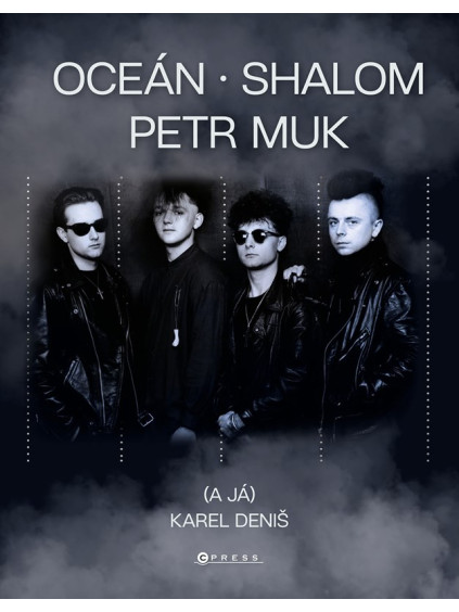 Oceán, Shalom, Petr Muk (a já)