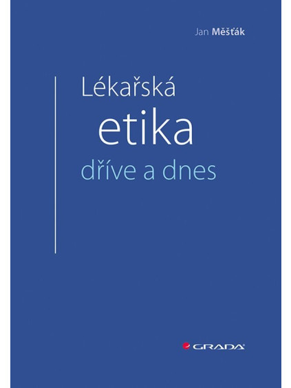 Lékařská etika dříve a dnes