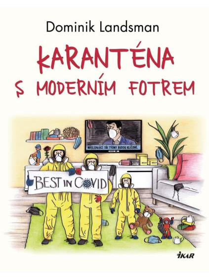 Karanténa s moderním fotrem