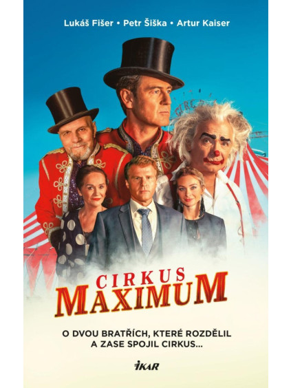 Cirkus Maximum - O dvou bratřích, které rozdělil a zase spojil cirkus...