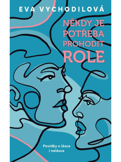 Někdy je potřeba prohodit role