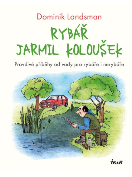 Rybář Jarmil Koloušek