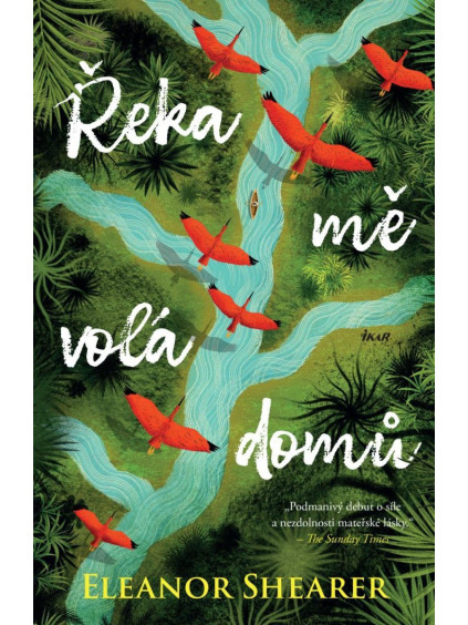 Řeka mě volá domů