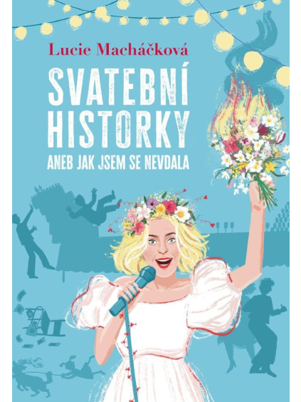 Svatební historky aneb Jak jsem se nevdala