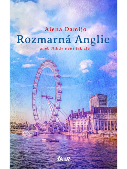 Rozmarná Anglie aneb Nikdy není tak zle