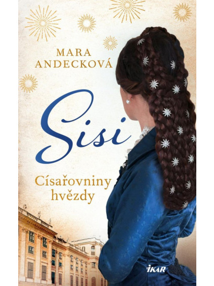 SISI. Císařovniny hvězdy