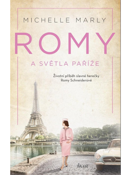 Romy a světla Paříže - Příběh slavné herečky Romy Schneiderové