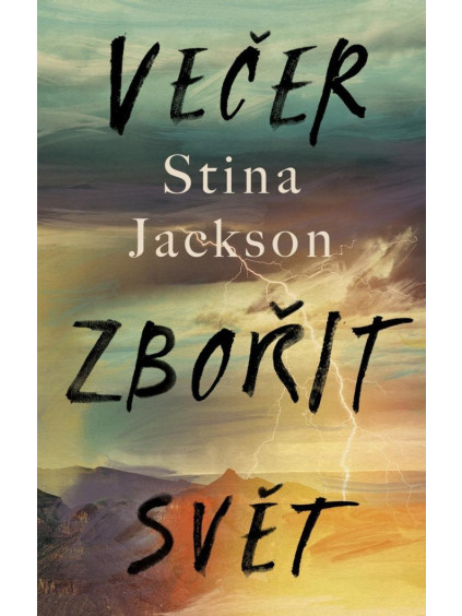 Večer zbořit svět