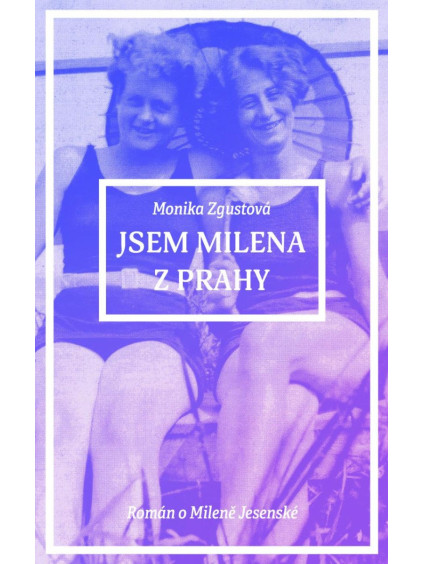 Jsem Milena z Prahy