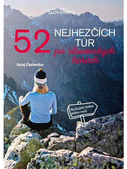 52 nejhezčích túr po slovenských horách