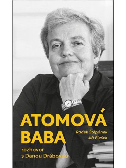 Atomová baba - Rozhovor s Danou Drábovou