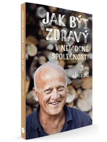 Jak být zdravý v nemocné společnosti