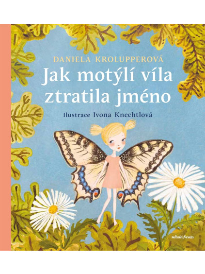 Jak motýlí víla ztratila jméno