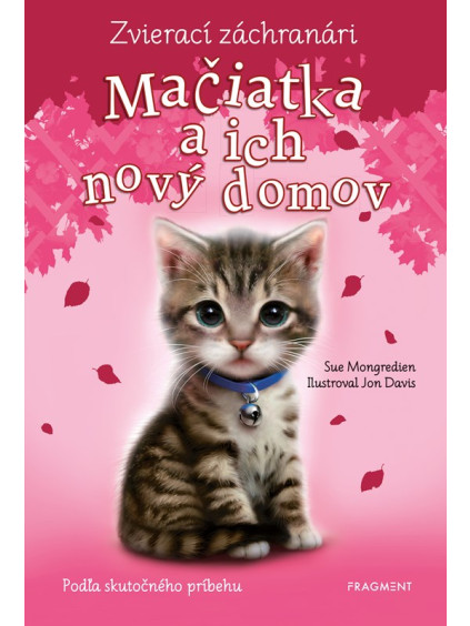 Zvierací záchranári – Mačiatka a ich nový domov