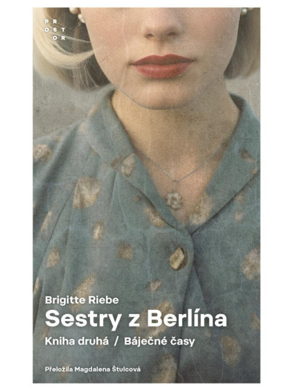 Sestry z Berlína 2 - Báječné časy