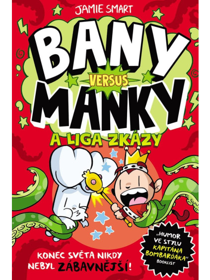 Bany versus Manky a liga zkázy