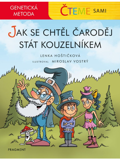 Čteme sami - genetická metoda – Jak se chtěl čaroděj stát kouzelníkem